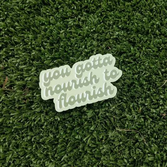 nourish to flourish sticker