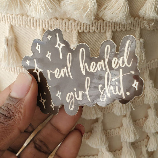 real healed girl sh*t sticker