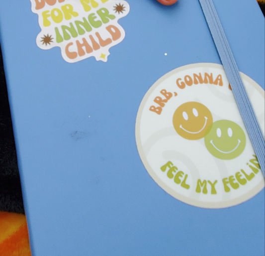 'brb, gonna go feel my feelings' sticker